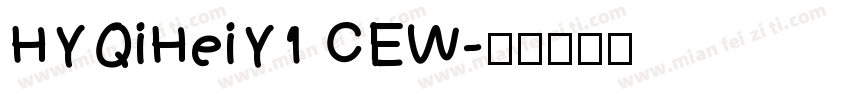 HYQiHeiY1 CEW字体转换
